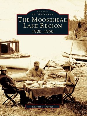cover image of The Moosehead Lake Region